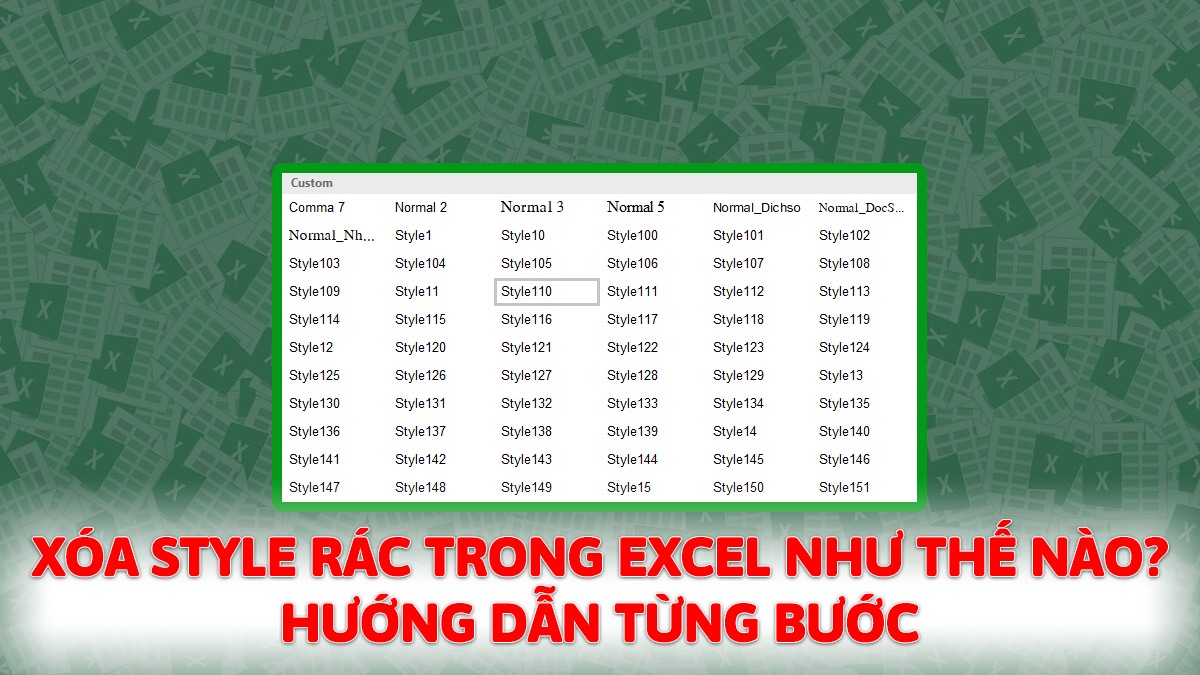 Xóa Style rác trong Excel như thế nào? Hướng dẫn từng bước